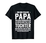 Herren Ich Bin Stolzer Papa Einer Wundervollen Tochter - Vatertag T-Shirt